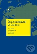 Levně Školní vzdělávání ve Švédsku - Věra Ježková, Dominik Dvořák, David Greger, Holger Daun, - kniha z kategorie Pedagogika