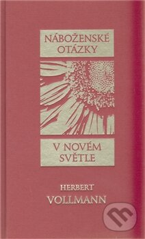 Levně Náboženské otázky v novém světle - Herbert Vollmann - kniha z kategorie Náboženská literatúra