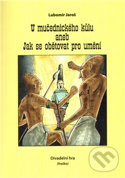 Kniha: U mučednického kůlu (Lubomír Jaroš). 1.Lužická, 2012