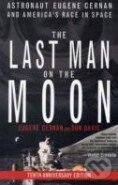 Levně The Last Man on the Moon (Astronaut Eugene Cernan and America's Race in Space) - kniha z kategorie Autobiografie
