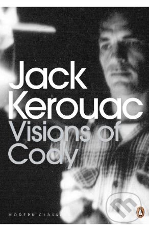 Levně Visions of Cody - Jack Kerouac - kniha z kategorie Beletria