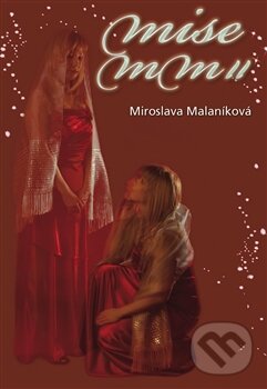 Levně Mise MM II aneb kód 37 - Miroslava Malaníková - kniha z kategorie Beletria