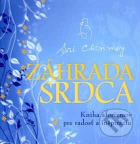 Levně Záhrada srdca - Sri Chinmoy - kniha z kategorie Aforizmy