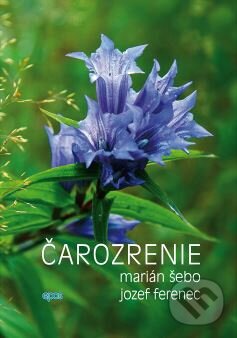 Levně Čarozrenie - Marián Šebo, Jozef Ferenec - kniha z kategorie Poézia