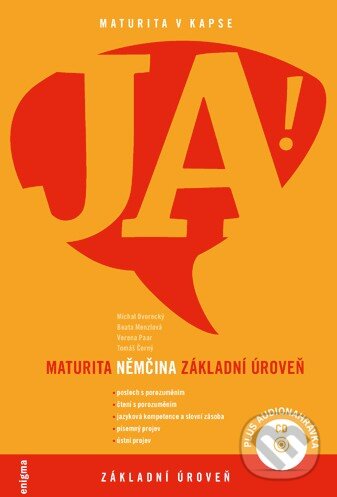 Levně JA! Maturita - Němčina: Základní úroveň - Michal Dvorecký, Beata Menzlová, Verena Paar, Tomáš Černý - kniha z kategorie Jazykové učebnice a slovníky