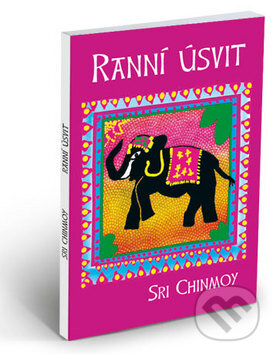 Levně Ranní úsvit - Sri Chinmoy - kniha z kategorie Aforizmy