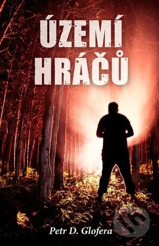 Levně Území hráčů - Petr D. Glofera - kniha z kategorie Beletria