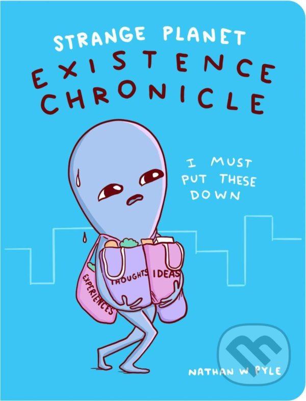 Levně Strange Planet: Existence Chronicle - Nathan W. Pyle - kniha z kategorie Komiksy