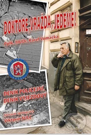 Levně Doktore, vražda, jedeme! (Deník Policejní, deník výjezdový) - kniha z kategorie Detektívky, trilery a horory