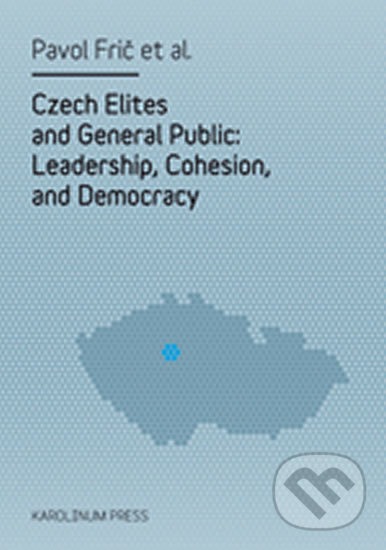Kniha: Czech Elites and General Public (Pavol Frič). Karolinum, 2010