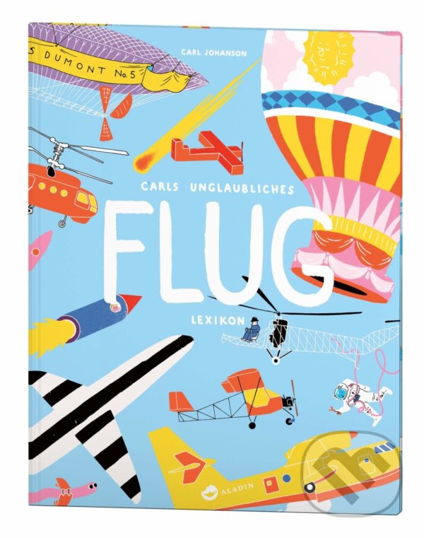 Levně Carls unglaubliches Flug-Lexikon - Carl Johanson - kniha z kategorie Naučné knihy