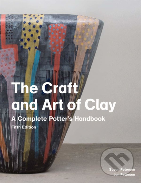 Kniha The Craft and Art of Clay