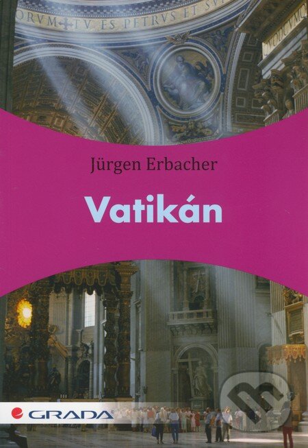 Kniha: Vatikán (Jürgen Erbacher). Grada, 2012