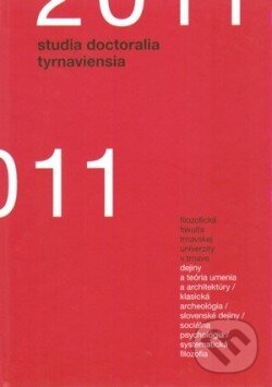 Levně Studia doctoralia Tyrnaviensia 2011 - kniha z kategorie Učebnice a slovníky