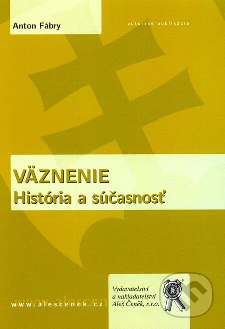 Kniha: Väznenie (Anton Fábry). Aleš Čeněk, 2012