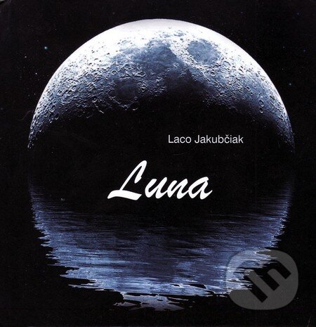 Levně Luna - Laco Jakubčiak - kniha z kategorie Poézia