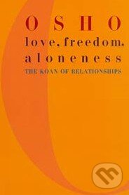 Levně Love, Freedom, Aloneness (The Koan of Relationships) - kniha z kategorie Spiritualita