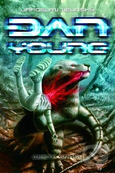 Levně Dan Young 2: Cesta spásy (Dan Young II) - Jaroslav Velinský - kniha z kategorie Sci-fi