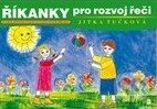 Kniha: Říkanky pro rozvoj řeči (Jitka Tučková). Portál, 2012