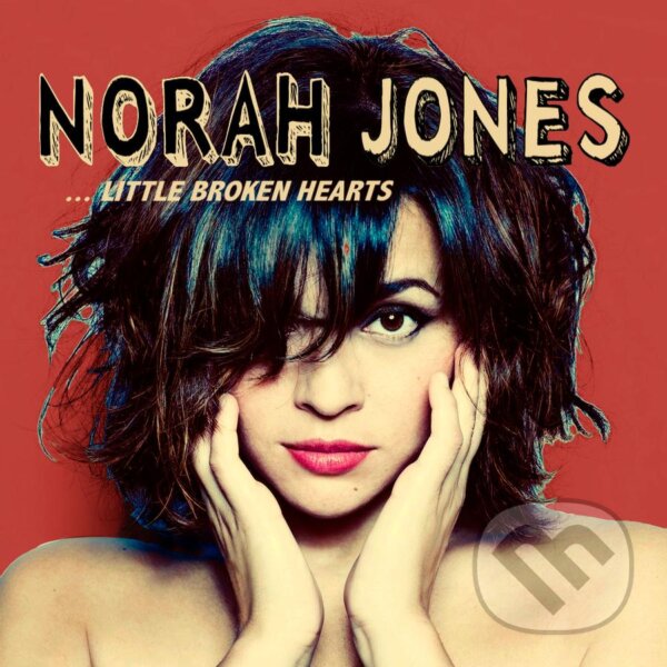 Norah Jones: Little Broken Hearts - Norah Jones, EMI Music, 2011
