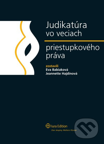 Levně Judikatúra vo veciach priestupkového práva - Eva Babiaková, Jeannette Haidinová - kniha z kategorie Trestné právo