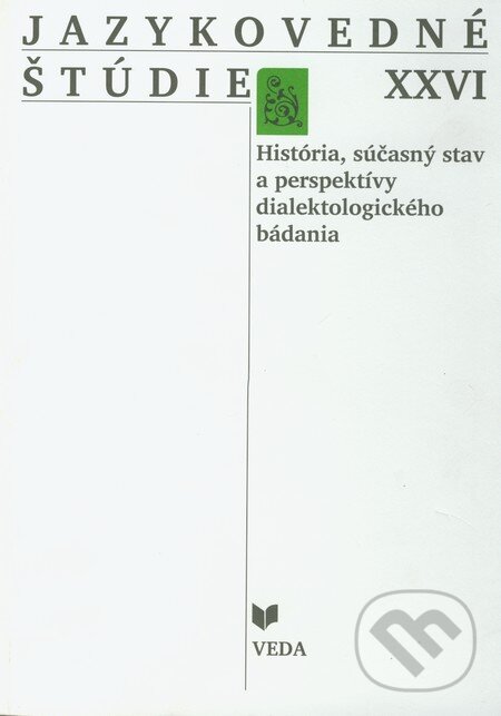 Levně Jazykovedné štúdie XXVI (História, súčasný stav a perspektívy dialektologického bádania) - kniha z kategorie História
