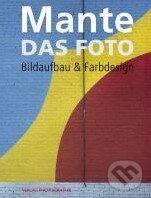 Levně Das Foto (Bildaufbau und Farbdesign) - Harald Mante - kniha z kategorie Fotografie