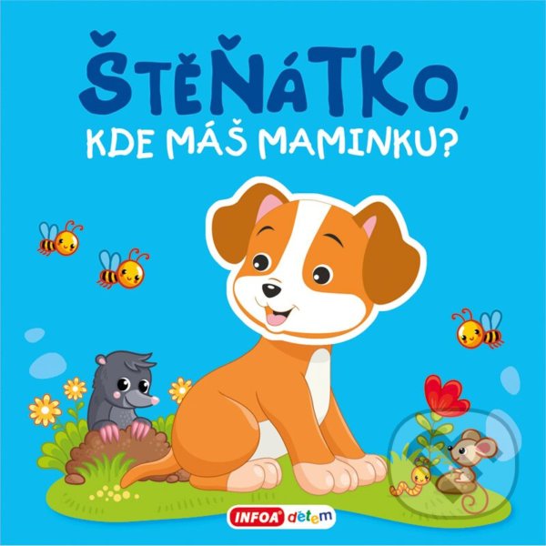 Levně Štěňátko, kde máš maminku? (Pískací kniha) - kniha z kategorie Pre deti a mládež