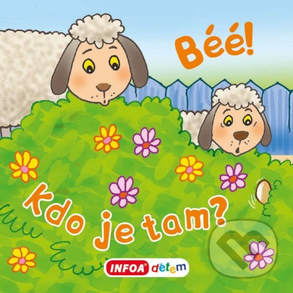 Levně Béé! Kdo je tam? - kniha z kategorie Pre deti a mládež