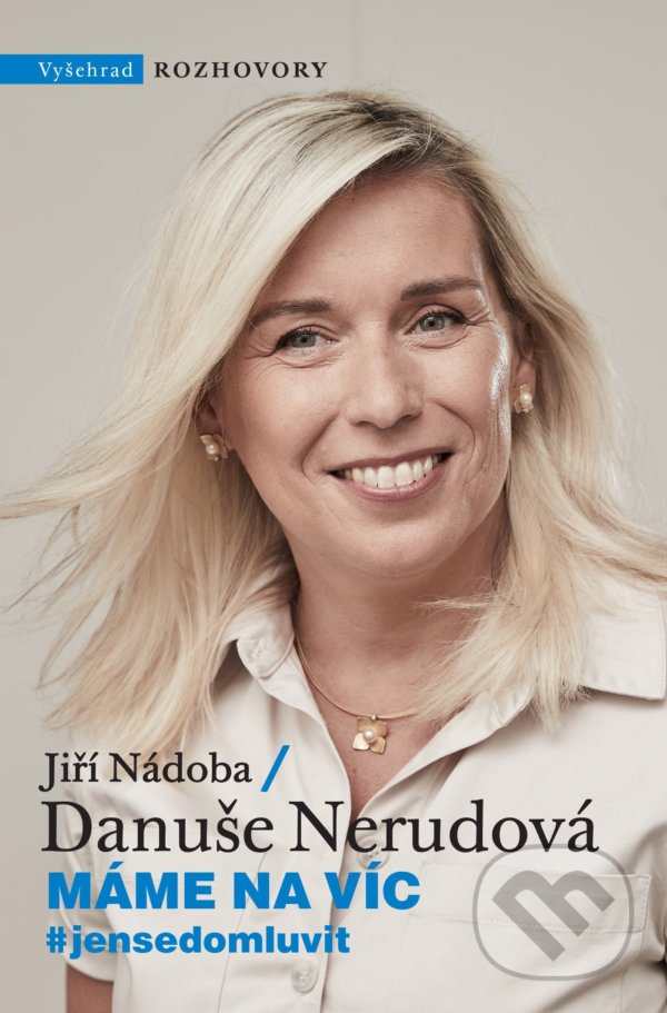 Levně Máme na víc (#jen se domluvit) - Jiří Nádoba, Danuše Nerudová - kniha z kategorie Politológia a politika
