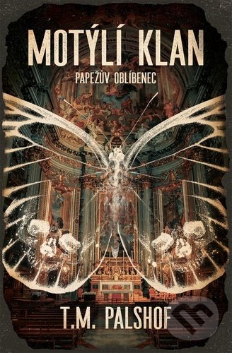 Levně Motýlí klan (Papežův oblíbenec) - T.M. Palshof - kniha z kategorie Thrillery