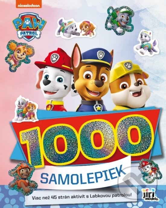 Kniha: Labková patrola - 1000 samolepiek aktivity (Jiri Models SK). Jiri Models SK, 2021