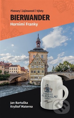Levně Bierwander Horními Franky - Kryštof Materna, Petra Nováková (ilustrátor) - kniha z kategorie Mapy a cestovanie