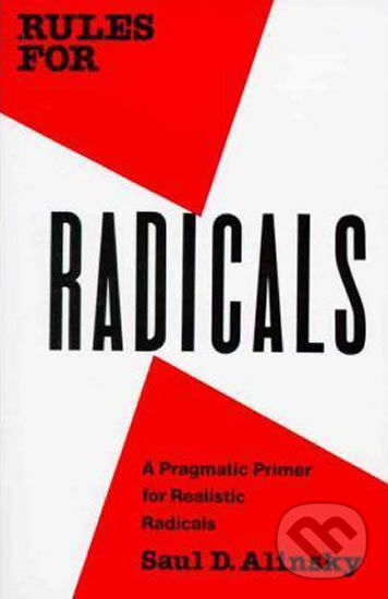 Levně Rules for Radicals - David Saul Alinsky - kniha z kategorie Odborné a náučné