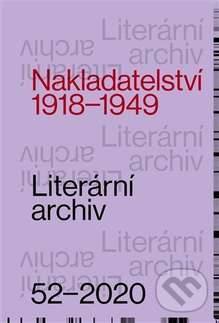 Literární archiv č. 52 - Nakladatelství 1918 – 1949 - kol.