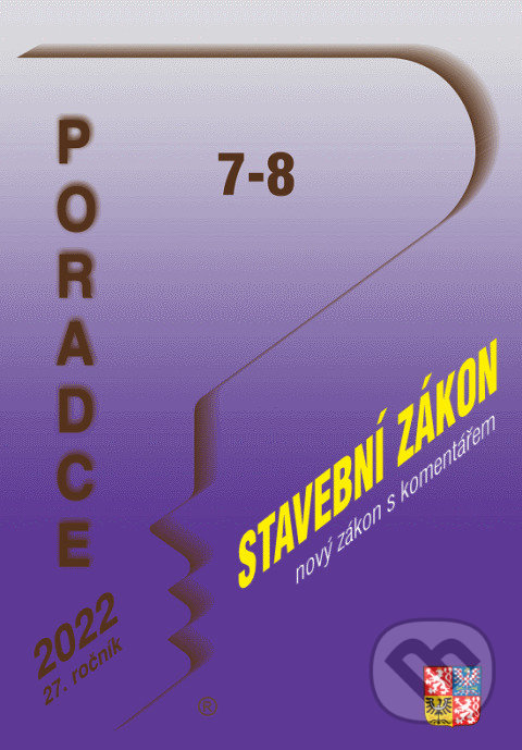 Levně Poradce č. 7-8 / 2022 - Nový Stavební zákon s komentářem