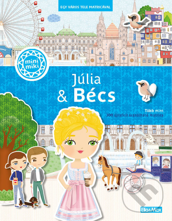 Levně Júlia & Bécs (Egy város tele matricával) - Ema Potužníková, Lucie Jenčíková (Ilustrátor) - kniha z kategorie Beletria