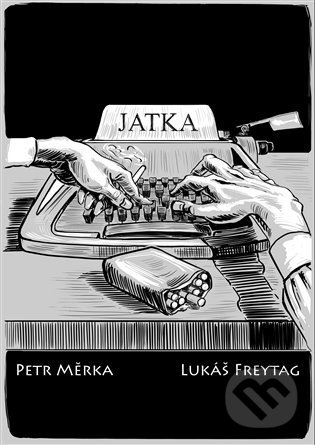 Levně Jatka - Freytag Lukáš, Petr Měrka - kniha z kategorie Komiksy
