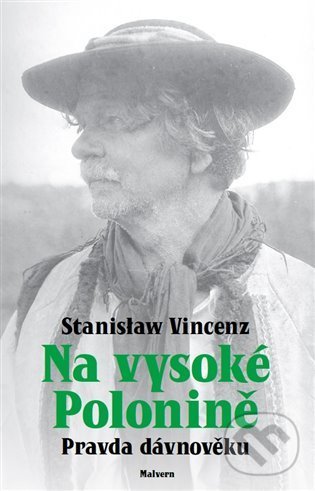 Kniha: Na vysoké polonině: Pravda dávnověku (Stanislaw Vincenz)