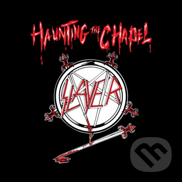 Hudobné CD: Slayer: Haunting The Chapel (Hudobné albumy). Hudobné albumy, 2021