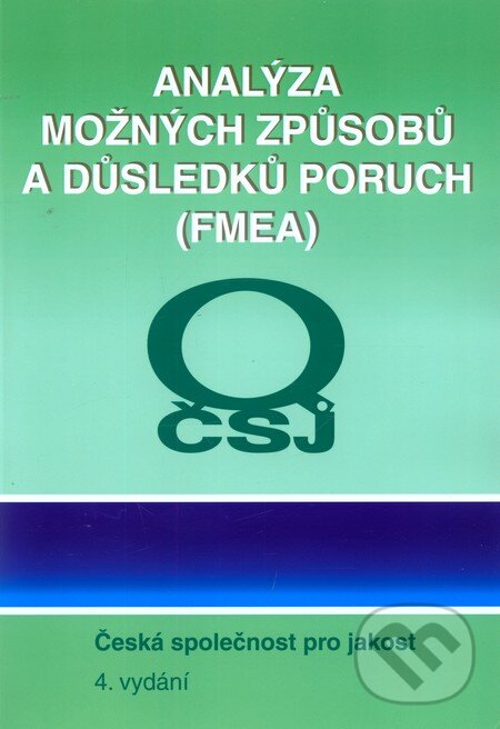 Analýza možných způsobů a důsledků poruch (FMEA), Česká společnost pro jakost, 2008