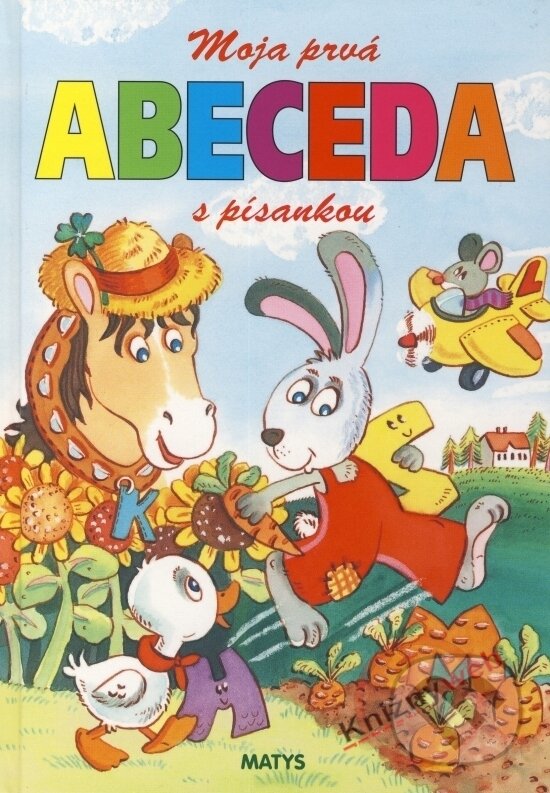 Kniha: Moja prvá abeceda s písankou (Eva Javorovičová). Matys, 2009
