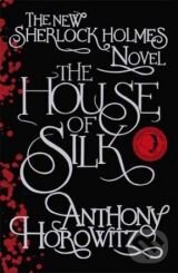 The House of Silk - Anthony Horowitz, Orion, 2012
