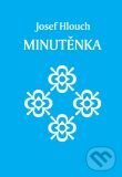 Kniha: Minutěnka (Josef Hlouch). Karmelitánské nakladatelství, 2012