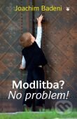 Kniha: Modlitba? No problem! (Joachim Badeni)