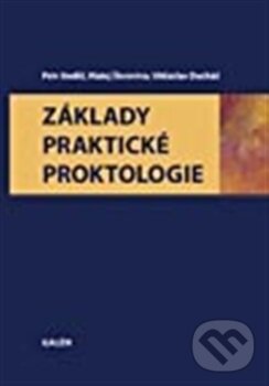 Levně Základy praktické proktologie - Petr Anděl a kol. - kniha z kategorie Medicína