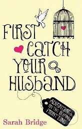 Levně First Catch Your Husband (Adventures from the Dating Front Line) - kniha z kategorie Beletria