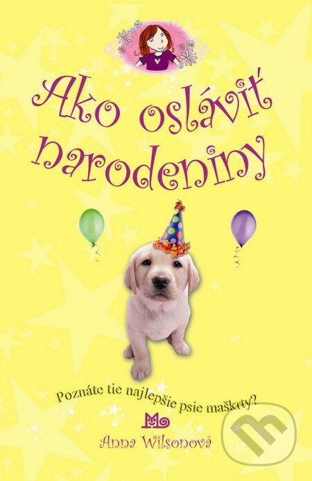 Levně Ako osláviť narodeniny (Poznáte tie najlepšie psie maškrty?) - kniha z kategorie Beletria