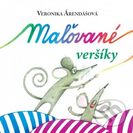 Levně Maľované veršíky - Veronika Árendášová - kniha z kategorie Hádanky a riekanky