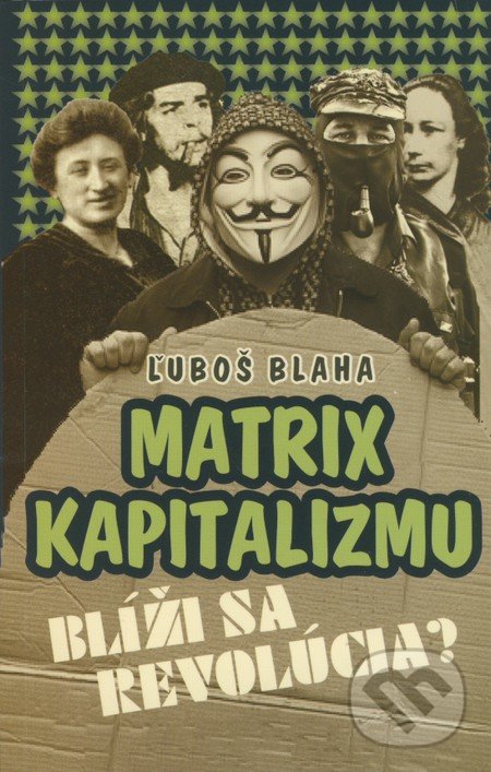 Matrix kapitalizmu - Ľuboš Blaha, VEDA, 2011